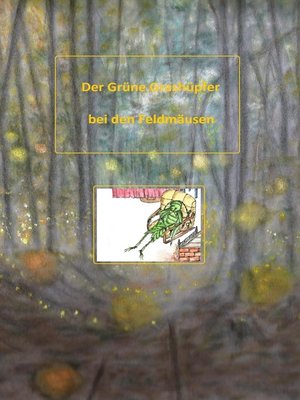 cover image of Der Grüne Grashüpfer bei den Feldmäusen